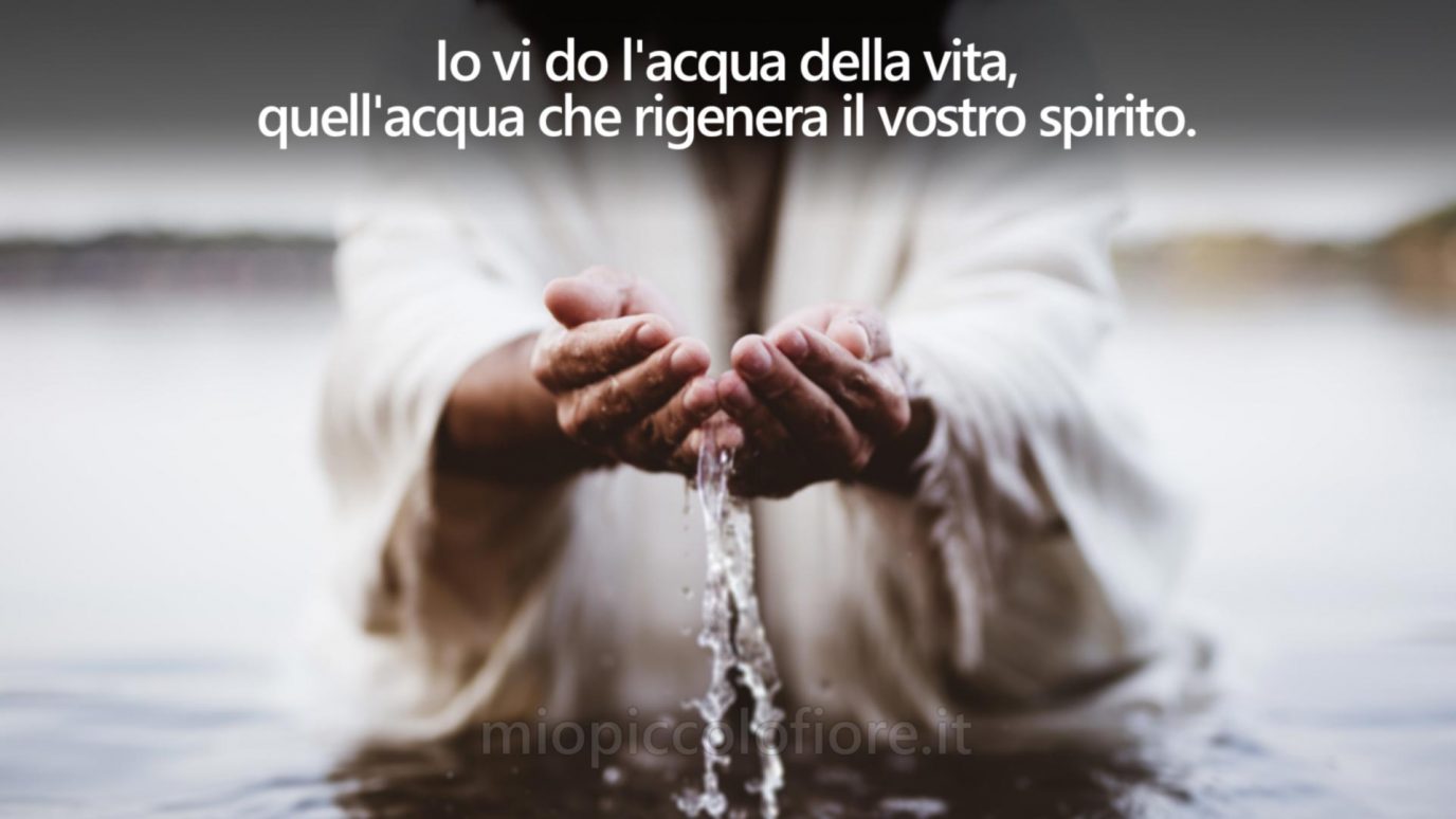 Messaggi del Cielo di MIO PICCOLO FIORE 2023-02-09 L'Acqua della vita